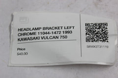HEADLAMP BRACKET LEFT CHROME 11044-1472 1993 KAWASAKI VULCAN 750