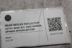 REAR REFLEX REFLECTOR 33741-MS6-921 2002 HONDA VFR800 INTERCEPTOR