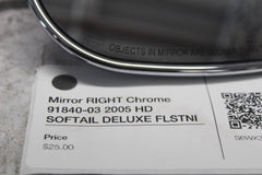 Mirror RIGHT Chrome 91840-03 2005 HD SOFTAIL DELUXE FLSTNI