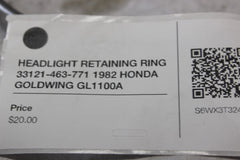 HEADLIGHT RETAINING RING 33121-463-771 1982 HONDA GOLDWING GL1100A