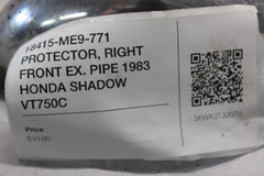 18415-ME9-771 PROTECTOR, RIGHT FRONT EX. PIPE 1983 HONDA SHADOW VT750C