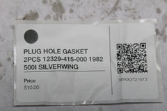 PLUG HOLE GASKET 2PCS 12329-415-000 1982 500I SILVERWING