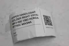 UPPER HANDLEBAR HOLDER RIGHT 53235-MK3-000 1983 HONDA VF750C MAGNA