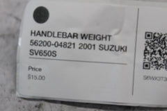 HANDLEBAR WEIGHT 56200-04821 2001 SUZUKI SV650S