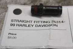 STRAIGHT FITTING 26314-99 HARLEY DAVIDSON