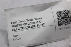 Fuel Tank Trim Cover #62775-08 2008 H-D ELECTRAGLIDE FLHT