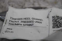 T2081605 HEEL GUARD, FRONT, PRESSED 2005 TRIUMPH SPRINT