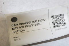 CAM CHAIN GUIDE 14522-ME9-000 1983 VT750C SHADOW