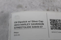 Oil Dipstick w/ Silver Cap 2010 HARLEY DAVIDSON STREETGLIDE 62849-07