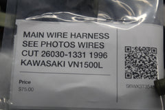 MAIN WIRE HARNESS SEE PHOTOS WIRES CUT 26030-1331 1996 KAWASAKI VN1500L