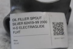 OIL FILLER SPOUT SILVER 62419-99 2000 H-D ELECTRAGLIDE FLHT