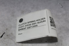 CLUTCH SPRING HOLDER 21611-31E30 2001 SUZUKI BANDIT GSF1200S