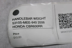 HANDLEBAR WEIGHT 53105-MEE-940 2006 HONDA CBR600RR