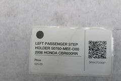 LEFT PASSENGER STEP HOLDER 50760-MEE-D00 2006 HONDA CBR600RR
