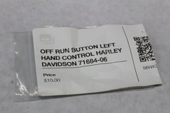 OFF RUN BUTTON LEFT HAND CONTROL HARLEY DAVIDSON 71684-06