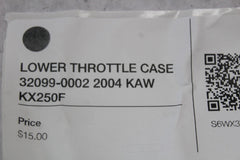 LOWER THROTTLE CASE 32099-0002 2004 KAW KX250F