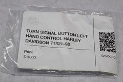 TURN SIGNAL BUTTON LEFT HAND CONTROL HARLEY DAVIDSON 71821-98