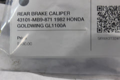 REAR BRAKE CALIPER 43101-MB9-871 1982 HONDA GOLDWING GL1100A