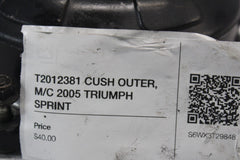 T2012381 CUSH OUTER, M/C 2005 TRIUMPH SPRINT