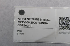 AIR VENT TUBE B 18652-MEE-000 2006 HONDA CBR600RR