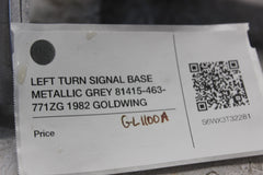 LEFT TURN SIGNAL BASE METALLIC GREY 81415-463-771ZG 1982 GOLDWING GL1100A