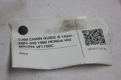 CAM CHAIN GUIDE B 14541-MB4-000 1986 HONDA V65 MAGNA VF1100C