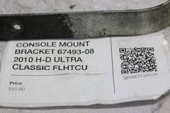CONSOLE MOUNT BRACKET 67493-08 2010 H-D ULTRA CLASSIC FLHTCU