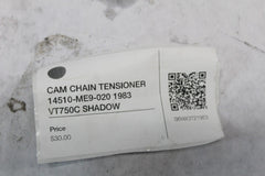 CAM CHAIN TENSIONER 14510-ME9-020 1983 VT750C SHADOW