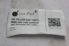 OIL FILLER CAP 15611-MB0-000 1986 HONDA V65 MAGNA VF1100C