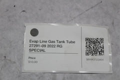 Evap Line Gas Tank Tube 27291-09 2022 RG SPECIAL