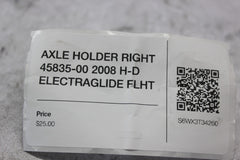 AXLE HOLDER RIGHT 45835-00 2008 H-D ELECTRAGLIDE FLHT