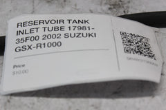 RESERVOIR TANK INLET TUBE 17981-35F00 2002 SUZUKI GSX-R1000