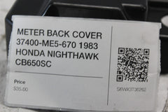 METER BACK COVER 37400-ME5-670 1983 HONDA NIGHTHAWK CB650SC