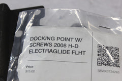 DOCKING POINT W/ SCREWS 2008 H-D ELECTRAGLIDE FLHT