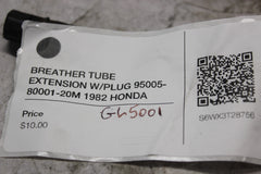 BREATHER TUBE EXTENSION W/PLUG 95005-80001-20M 1982 HONDA GL500I SILVERWING