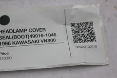 HEADLAMP COVER SEAL (BOOT) 49016-1046 1996 KAWASAKI VN800