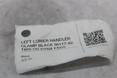 LEFT LOWER HANDLER CLAMP BLACK 56117-82 1995 HD DYNA FXDS