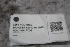 LEFT FOOTREST BRACKET 52742-94 1995 HD DYNA FXDS