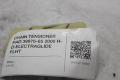 CHAIN TENSIONER PAD 39976-65 2000 H-D ELECTRAGLIDE FLHT