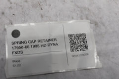 SPRING CAP RETAINER 17950-66 1995 HD DYNA FXDS