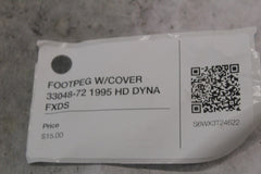 FOOTPEG W/COVER 33048-72 1995 HD DYNA FXDS
