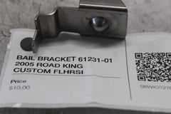 BAIL BRACKET 61231-01 2005 ROAD KING CUSTOM FLHRSI