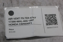 AIR VENT FILTER STAY 17266-MAL-600 1997 HONDA CBR600F3