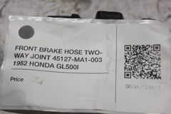 FRONT BRAKE HOSE TWO-WAY JOINT 45127-MA1-003 1982 HONDA GL500I SILVERWING