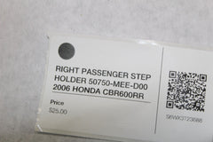 RIGHT PASSENGER STEP HOLDER 50750-MEE-D00 2006 HONDA CBR600RR