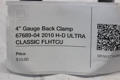 4” Gauge Back Clamp 67689-04 2010 H-D ULTRA CLASSIC FLHTCU