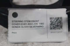 STEERING STEM FRONT COVER 61401-MA1-770  1982 HONDA GL500I SILVERWING