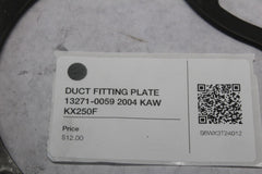 DUCT FITTING PLATE 13271-0059 2004 KAW KX250F