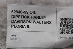62846-99 OIL DIPSTICK HARLEY DAVIDSON WALTERS PEORIA IL