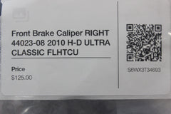 Front Brake Caliper RIGHT 44023-08 2010 H-D ULTRA CLASSIC FLHTCU